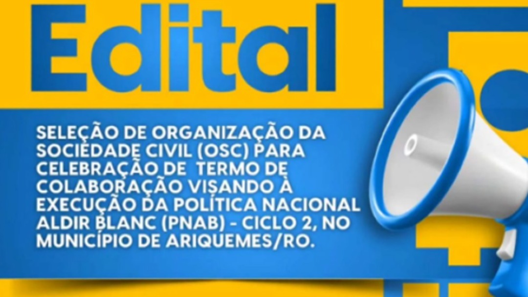 Prefeitura abre edital para a seleção de OSC visando execução da Política Nacional Aldir Blanc